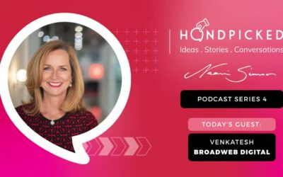 BroadWeb Digital’s Founder, Venkatesh Kanchan, ‘Handpicked’ for Naomi Simson’s Podcast